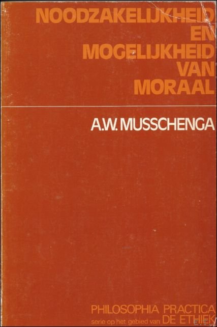 NOODZAKELIJKHEID EN MOGELIJKHEID VAN MORAAL.