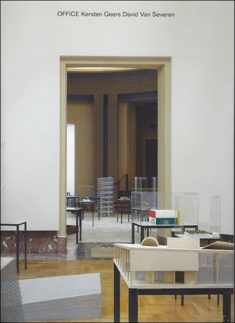 OFFICE Kersten Geers & David Van Severen Vol. 2. 56 …