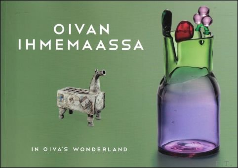 OIVAN IHMEMAASSA IN OIVA'S WONDERLAND. / Oiva Toikka