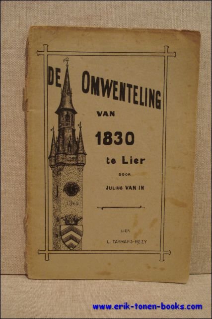 omwenteling van 1830 te Lier. Voordracht gehouden in de "Liersche …