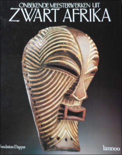ONBEKENDE MEESTERWERKEN UIT ZWART AFRIKA.