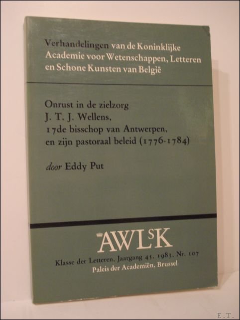 ONRUST IN DE ZIELZORG J.T.J. WELLENS, 17DE BISSCHOP VAN ANTWERPEN, …