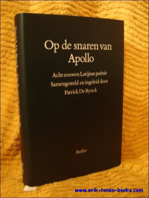 Op de snaren van Apollo. Acht eeuwen Latijnse poezie.