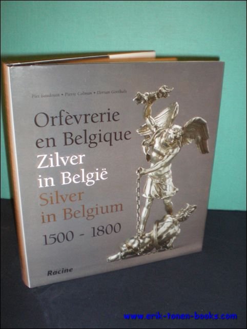 ORFEVRERIE EN BELGIQUE. ZILVER IN BELGIE. SILVER IN BELGIUM 1500 …