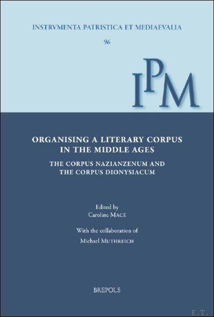 Organising a Literary Corpus in the Middle Ages. The Corpus …