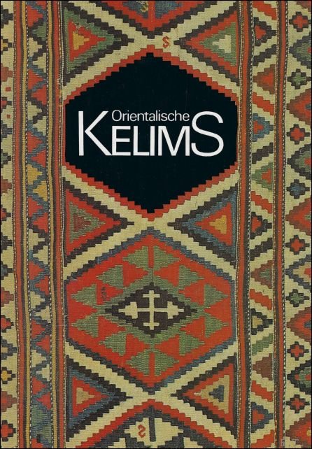 Orientalische Kelims : Flachgewebe aus Anatolien, dem Iran und dem …