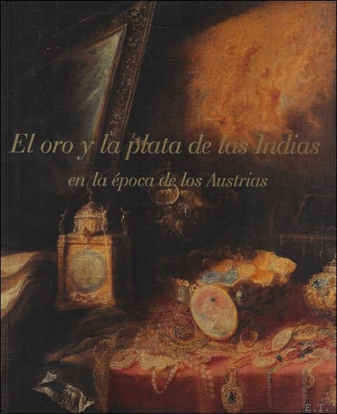 oro y la plata de las Indias en la poca …