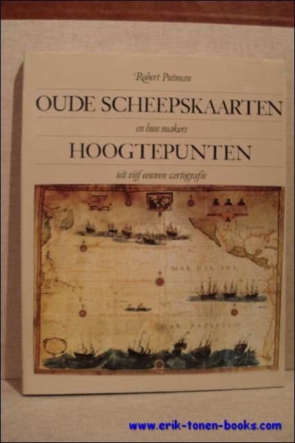 Oude scheepskaarten en hun makers: hoogtepunten uit vijf eeuwen cartografie.