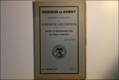 Oudheid en kunst. Algemeen tijdschrift voor Kempische geschiedenis. Brecht. jaargang …