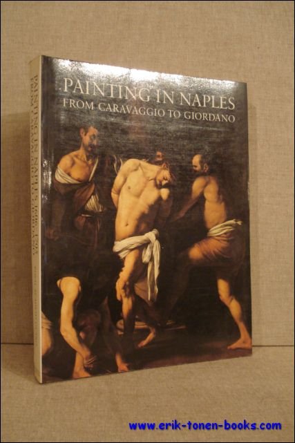 Paintings in Naples 1606-1705 from caravaggio to Giordano