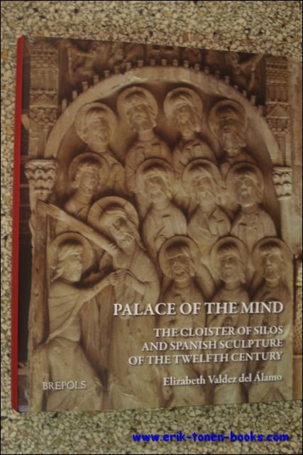 Palace of the Mind. The Cloister of Silos and Spanish …