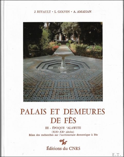 Palais et demeures de F s, 3 Epoque Alawite (XIXe-XXe …
