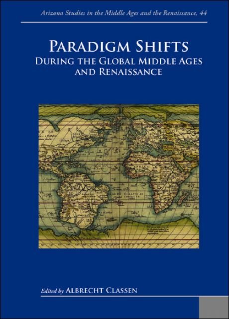 Paradigm Shifts During the Global Middle Ages and Renaissance
