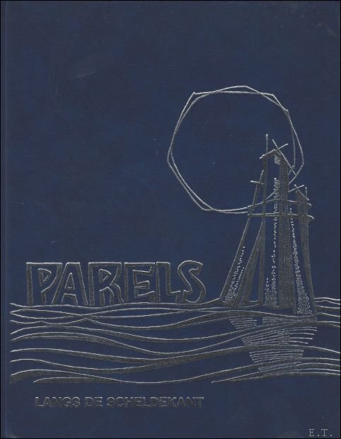 PARELS LANGS DE SCHELDEKANT. deel 1.