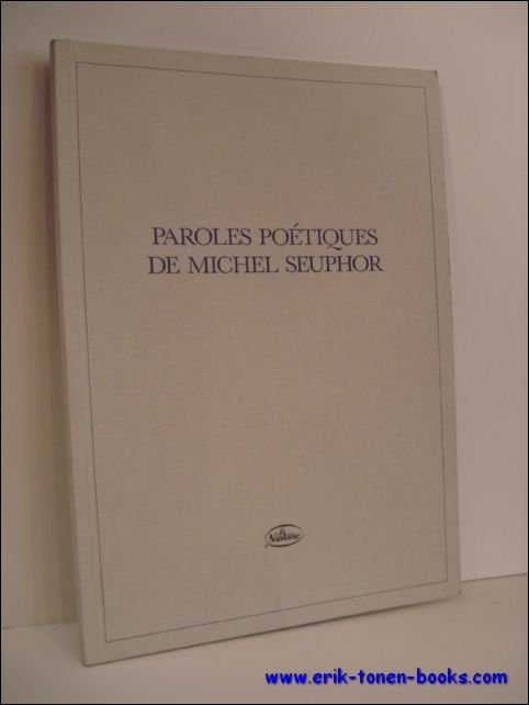 PAROLES POETIQUES DE MICHEL SEUPHOR.
