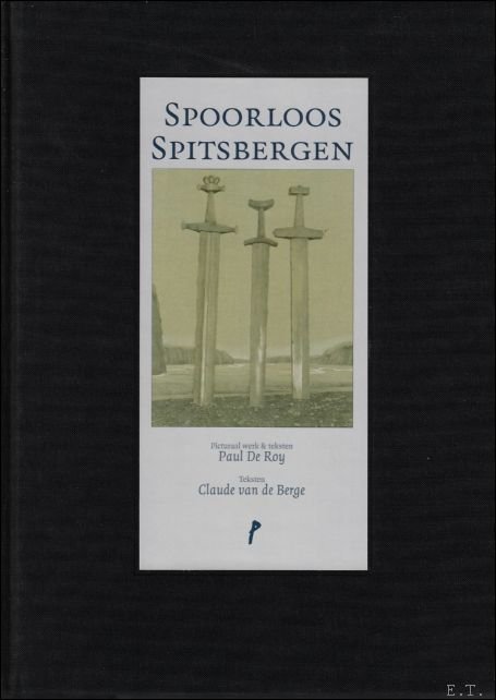 Paul De Roy. Spoorloos Spitsbergen.
