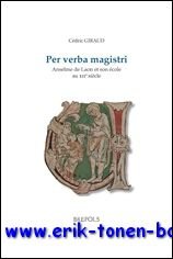 Per verba magistri . Anselme de Laon et son ecole …