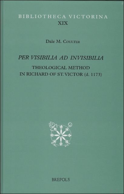 Per visibilia ad invisibilia. Theological Method in Richard of St. …
