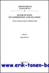 Peter of Spain on Composition and Negation. Text, translation, commentary,