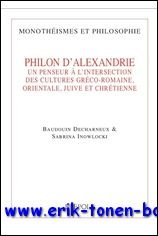 Philon d'Alexandrie. Un penseur a l'intersection des cultures greco-romaine, orientale, …