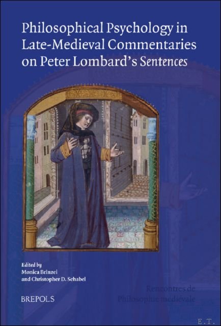 Philosophical Psychology in Late-Medieval Commentaries on Peter Lombard's Sentences. Acts …