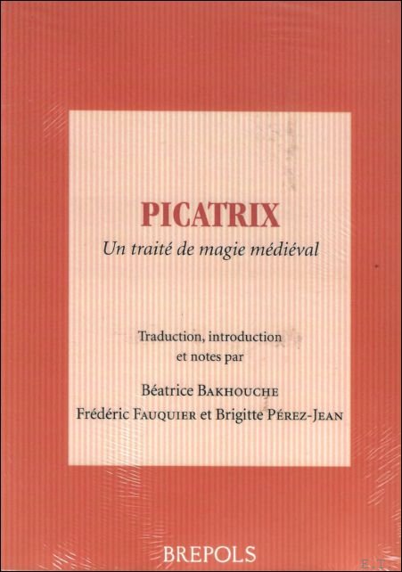 Picatrix Un traite de magie medieval,