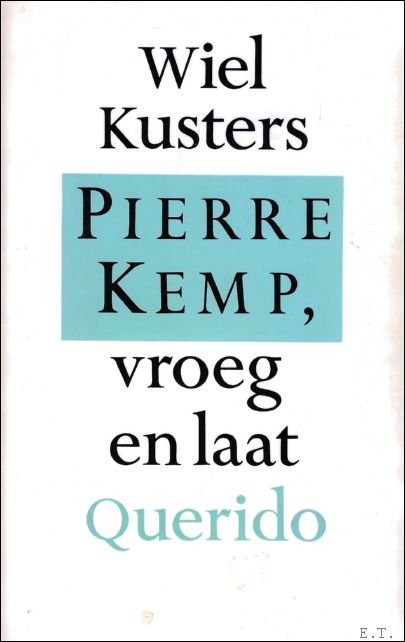 Pierre Kemp, vroeg en laat