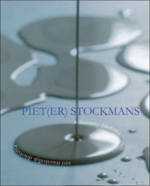 Pieter Stockmans A Masterly Dilemma - Een Meesterlijk Dilemma