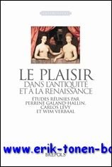 plaisir dans l'Antiquite et a la Renaissance Etudes reunies,