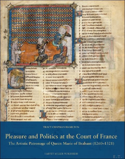 Pleasure and Politics at the Court of France. The Artistic …