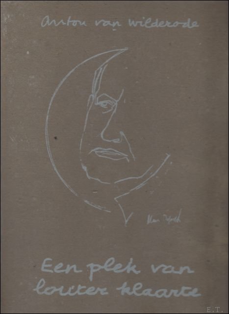 plek van louter klaarte, gedichten van Wilderode,