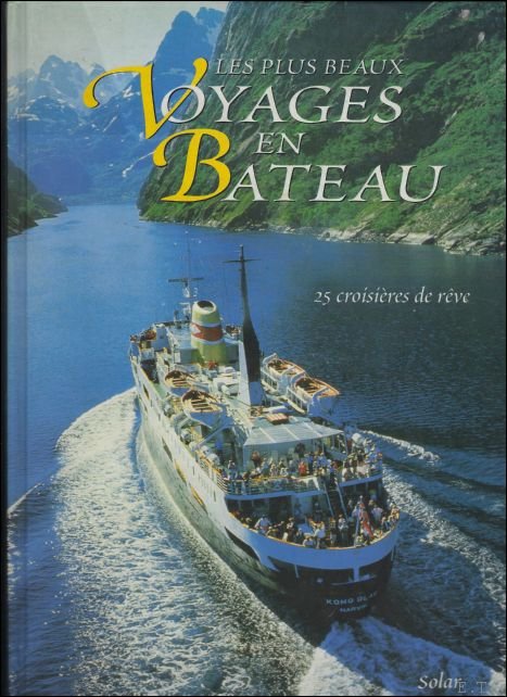 Plus Beaux Voyages En Bateau : 25 Croisieres De Reve