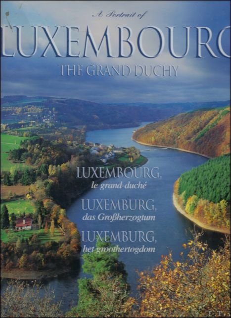 PORTRAIT OF LUXEMBOURG THE GRAND DUCHY