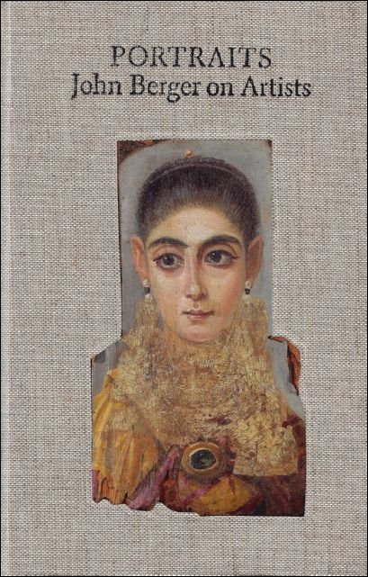 Portraits : John Berger on Artists