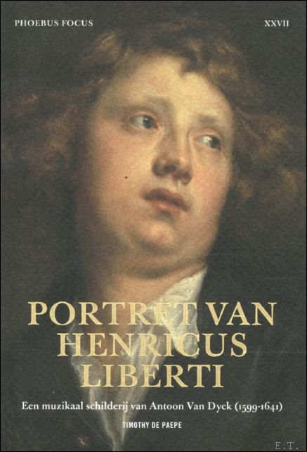 Portret van Henricus Liberti, een muzikaal schilderij van Antoon Van …