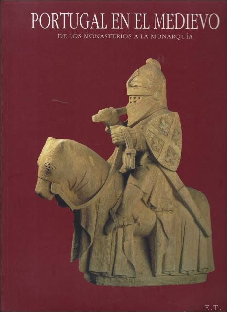 Portugal en el Medievo, de los monasterios a la monarqia