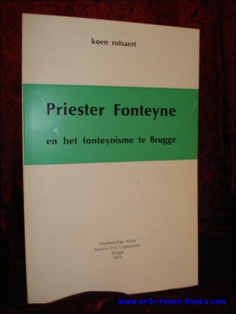 PRIESTER FONTEYNE EN HET FONTEYNISME TE BRUGGE,