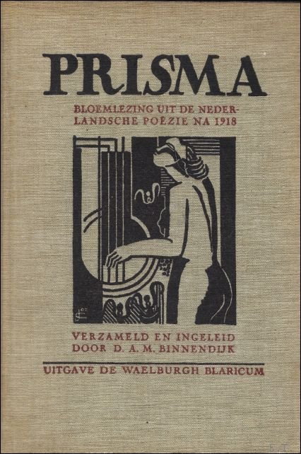 Prisma. Bloemlezing uit de Nederlandsche po zie na 1918. Verzameld …