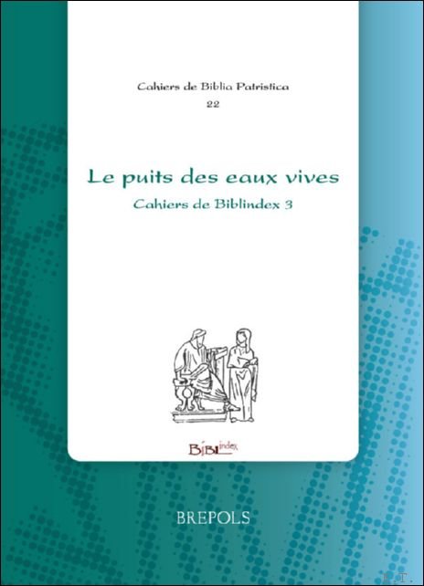 puits des eaux vives. Cahiers de Biblindex III