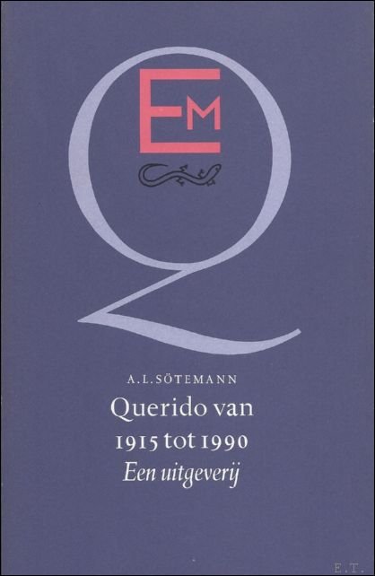 QUERIDO VAN 1915 TOT 1990. EEN UITGEVERIJ.