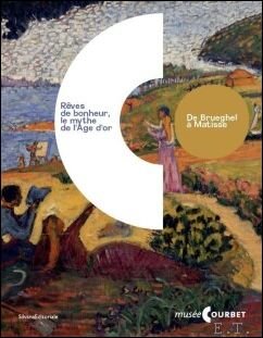 R VES DE BONHEUR : Le Mythe de L'Age d'or …