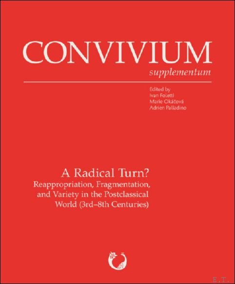 Radical Turn? Reappropriation, Fragmentation, and Variety in the Postclassical World …