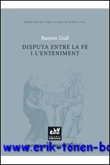 Ramon Llull, Disputa entre la Fe i l'Enteniment,