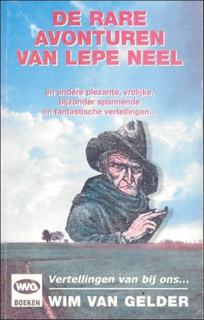 rare avonturen van lepe Neel en andere plezante, vrolijke, bijzonder …