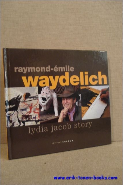 Raymond-Emile Waydelich: Lydia Jacob Story.