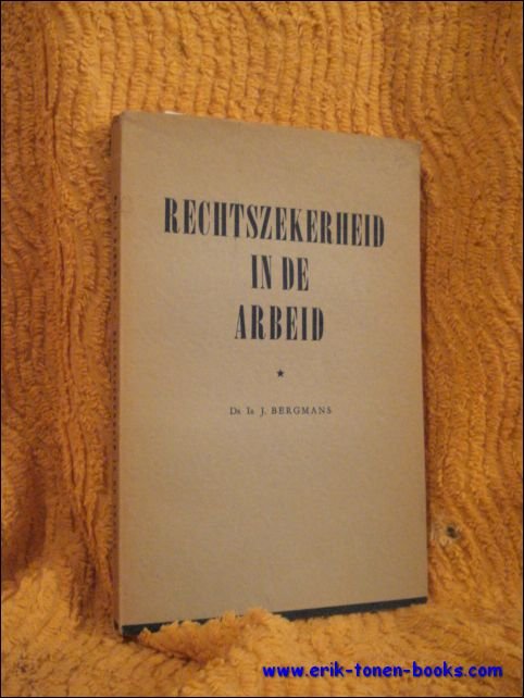 RECHTZEKERHEID IN DE ARBEID.