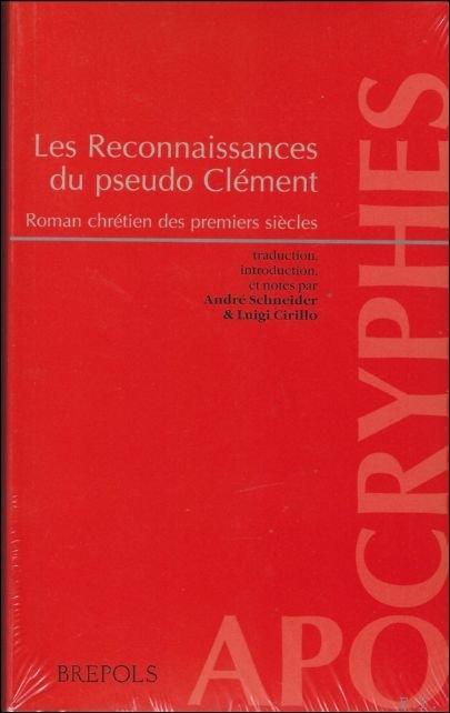 Reconnaissances du pseudo Clement. Roman chretien des premiers siecles,