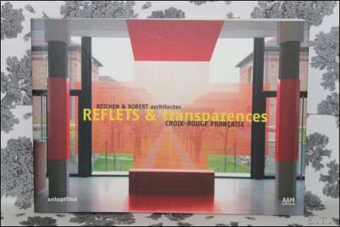 REFLETS ET TRANSPARENCES. CROIX-ROUGE FRANCAISE. REICHEN ET ROBERT ARCHITECTES,