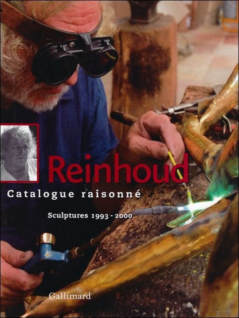 REINHOUD CATALOGUE RAISONNE. TOME 5 / SCULPTURES 1993 - 2000