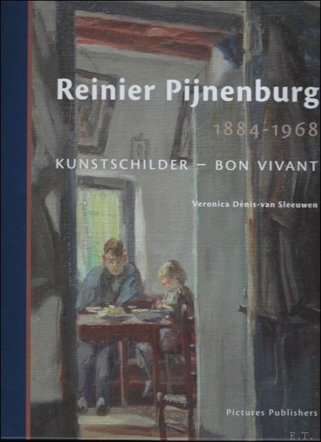 Reinier Pijnenburg 1884-1968 kunstschilder - Bon Vivant